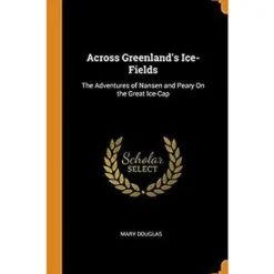 Boeken Overig Scandinavië & Ijsland|Across Greenland's Ice-field