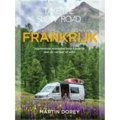 Boeken Overig Frankrijk|Take the Slow Road Frankrijk