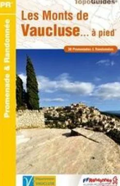 FF Randonnee Frankrijk|Wandelgids Les Monts du Vaucluse a pied