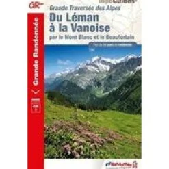 FF randonneee Frankrijk|GR5 Du leman a la vanoise/ mt blanc