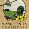 Gegarandeerd Onregelmatig Benelux|Wandelgids Wandelen in de geest van Jac. P Thijsse