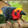 John Beaufoy Zuidoost-Azië|125 Best Bird Watching Sites in Southeast Asia