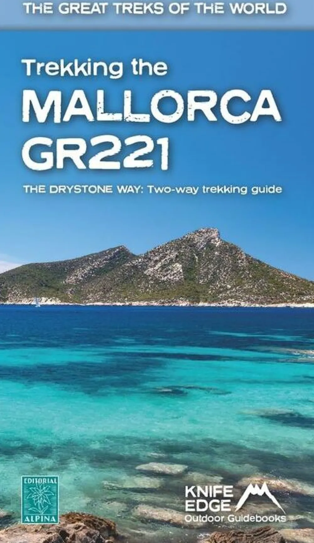 Knife Edge Spanje & Portugal|Wandelgids Trekking the Mallorca GR221