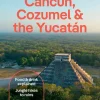 Lonely Planet Mexico|Cancun, Cozumel & the Yucatan 11