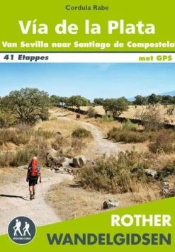 Rother Nederlandstalig Wandelen Naar Santiago|Spanje & Portugal|Wandelgids Via De La Plata
