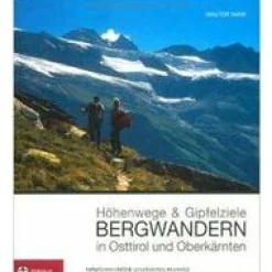 Tyrolia Oostenrijk|Bergwandern in Osttirol und Oberkärnten